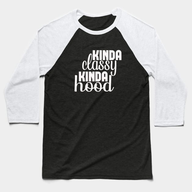 Kinda Classy kinda Hood, Workout, Fitness Tank Top, Yoga Shirt, Gym Shirt, Workout Shirt, Tank Tops with Sayings Baseball T-Shirt by wiixyou